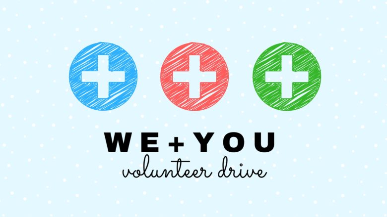 WE + You Volunteer Drive