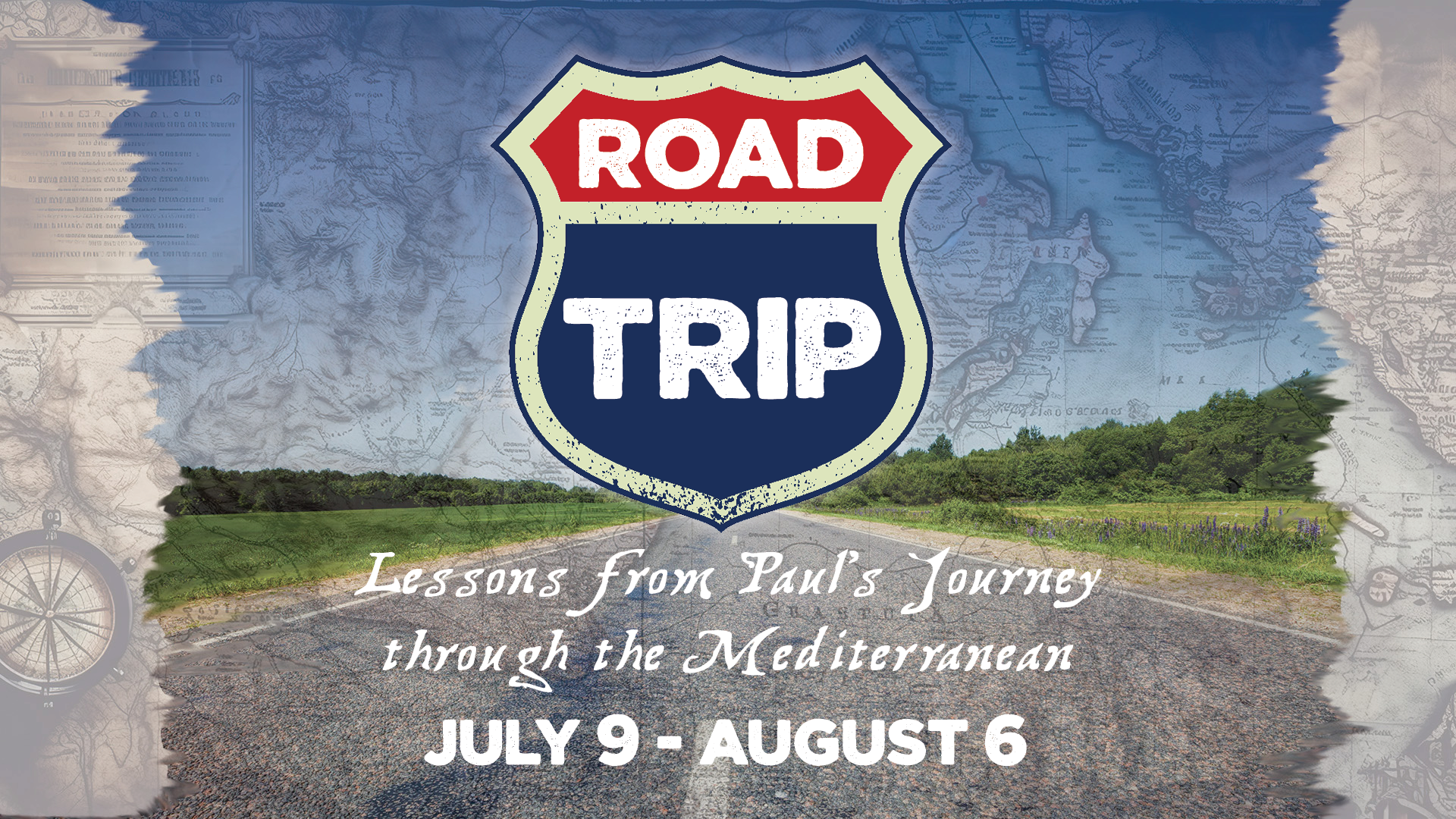 road trip sermon series july 9 - august 6